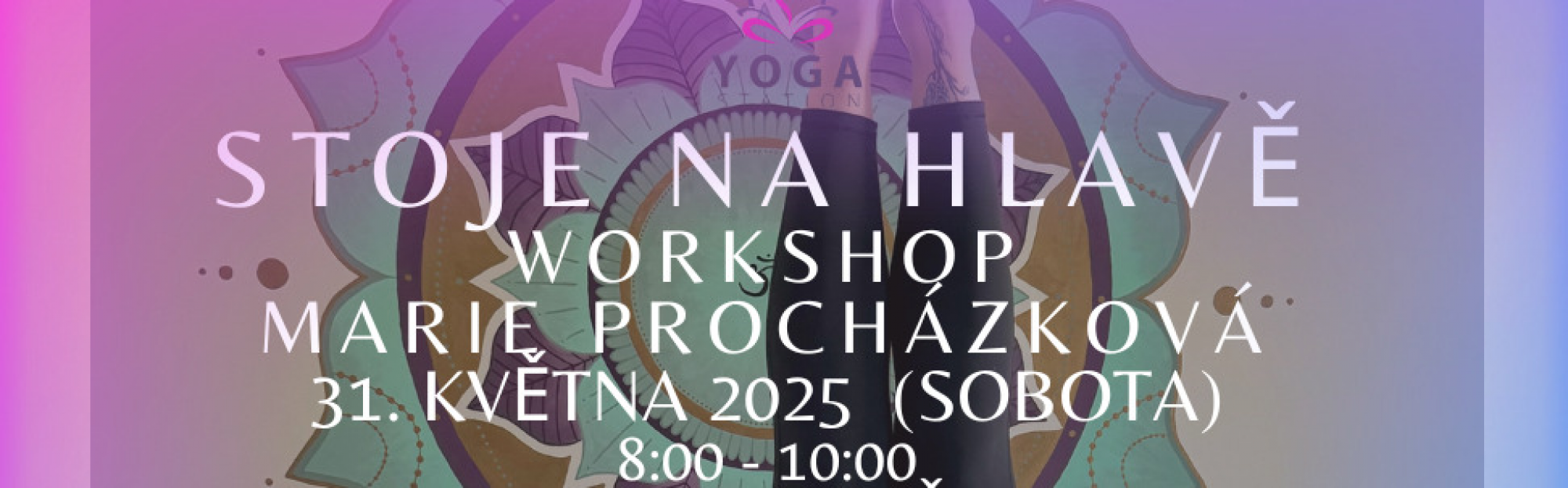 WORKSHOP STOJE NA HLAVĚ