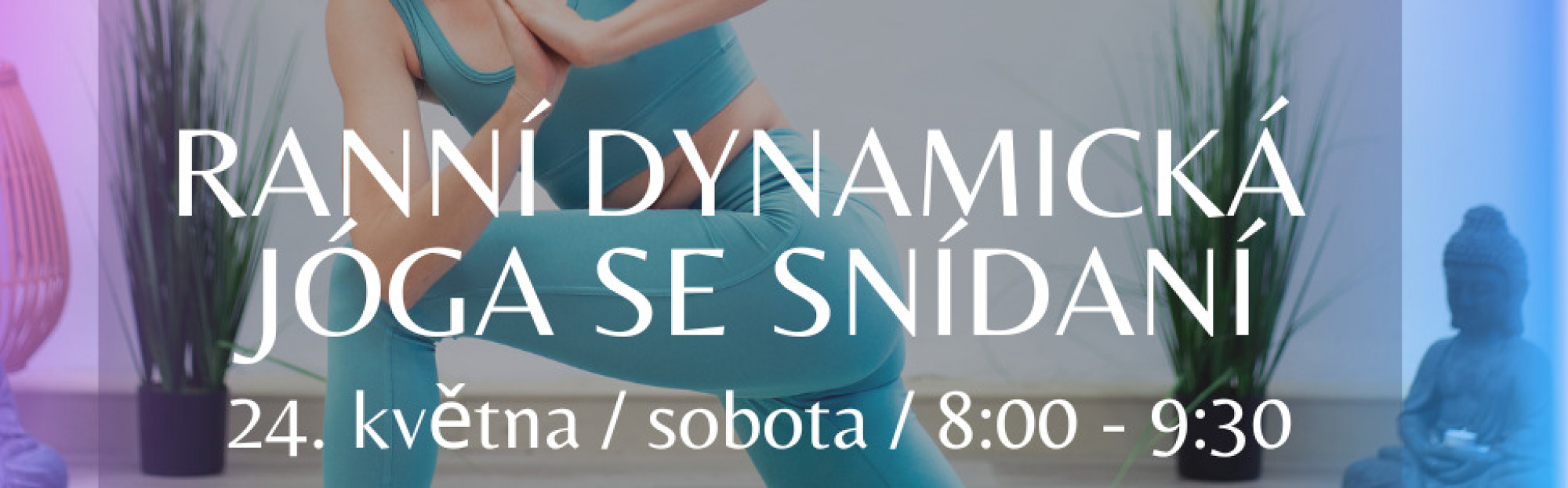 Ranní dynamická jóga se snídaní