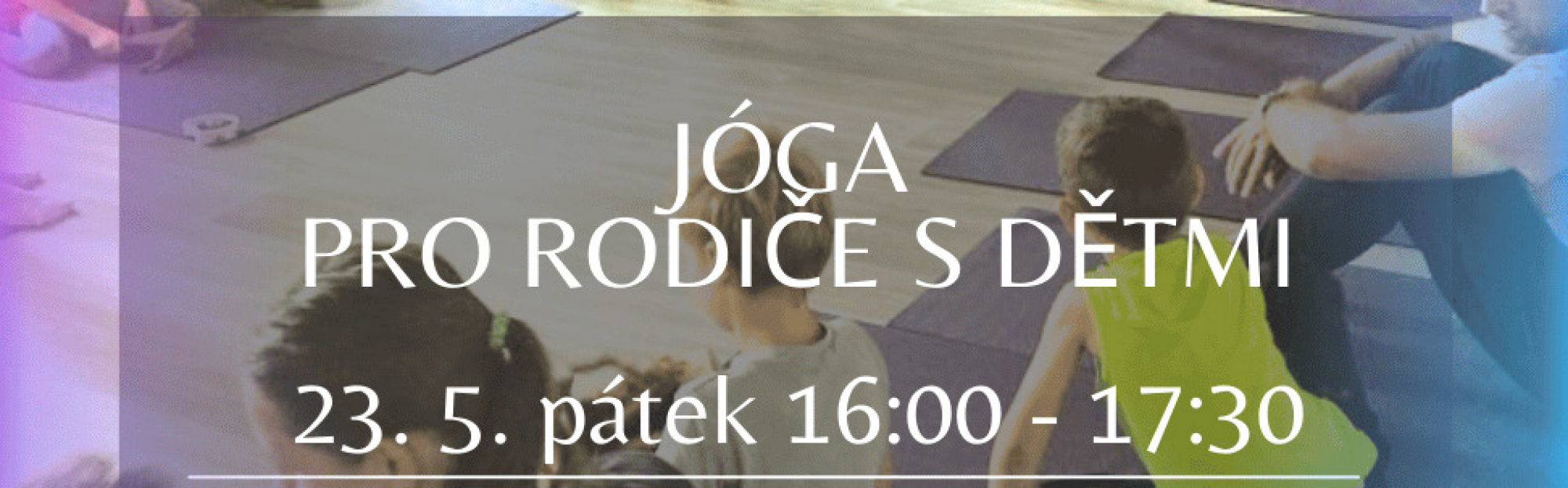 JÓGA PRO RODIČE S DĚTMI
