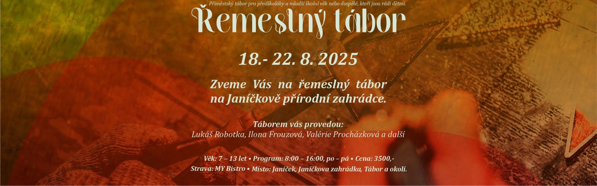 Letní příměstský ŘEMESLNÝ tábor pro děti od 7 let i dospělé