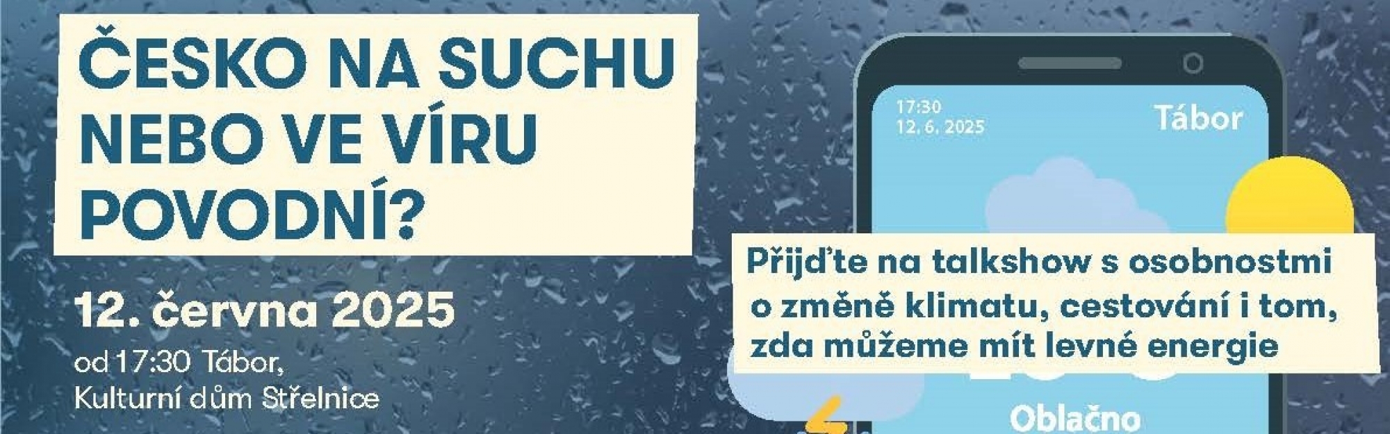 Talkshow ČESKO NA SUCHU NEBO VE VÍRU POVODNÍ?