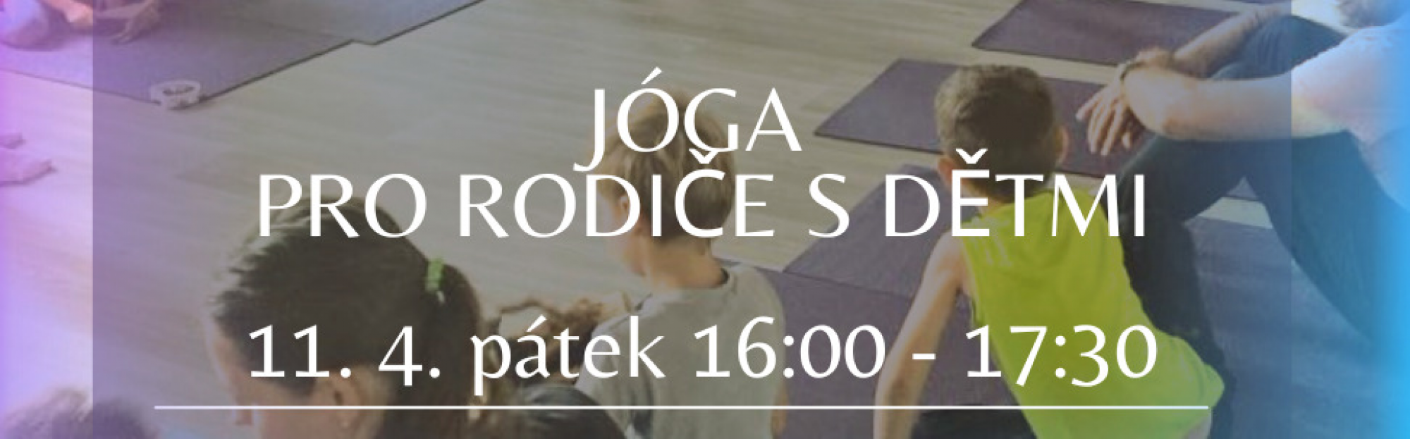 JÓGA PRO RODIČE S DĚTMI