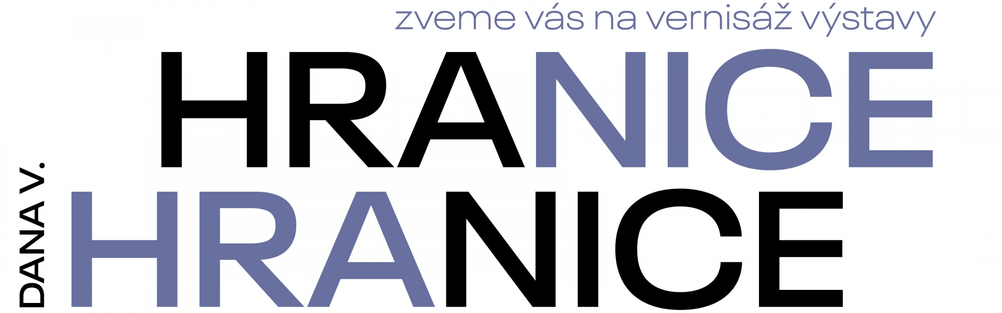 Vernisáž výstavy Hranice – Dana V.