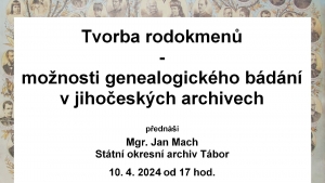 Tvorba rodokmenů - možnosti genealogického bádání v jihočeských archivech