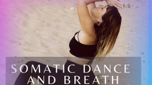 SOMATIC DANCE AND BREATH
