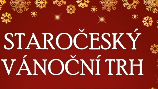 STAROČESKÝ VÁNOČNÍ TRH