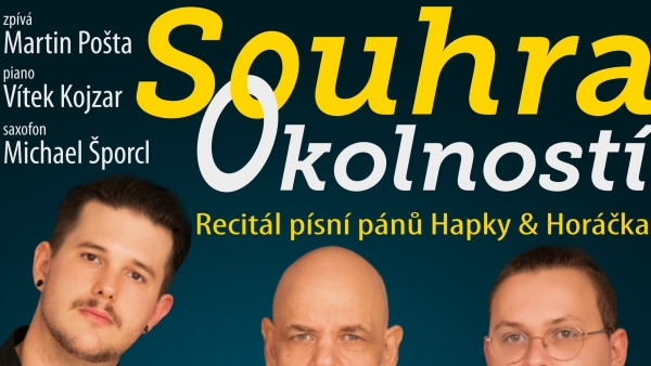 Souhra Okolností - písně pánů Horáčka & Hapky zpívá Martin Pošta