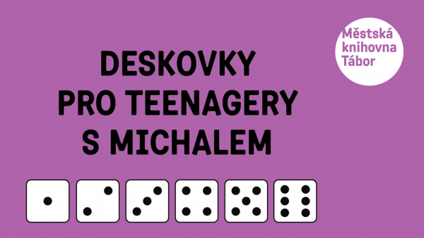 Deskovky pro teenagery s Michalem