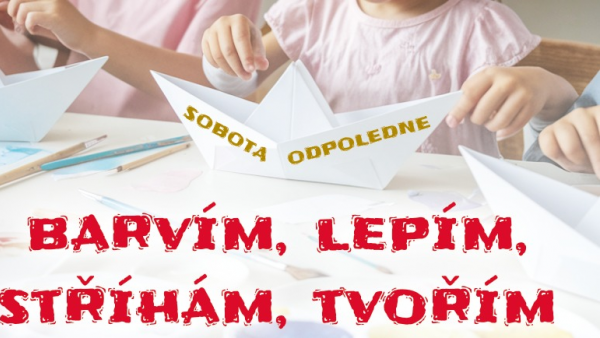 BARVÍM, LEPÍM, STŘÍHÁM, TVOŘÍM - dílna
