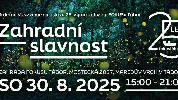 Zahradní slavnost - 25. narozeniny FOKUSu Tábor