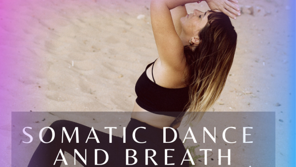 SOMATIC DANCE AND BREATH