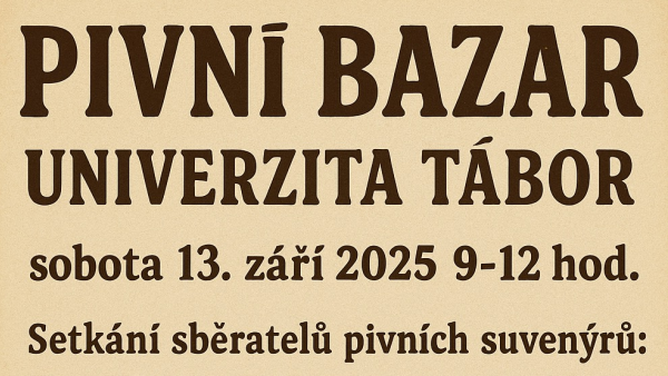 PIVNÍ BAZAR v UNIVERZITĚ TÁBOR