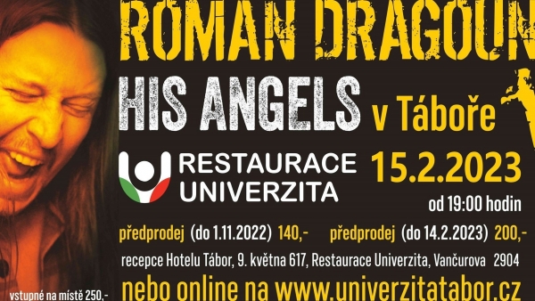 ROMAN DRAGOUN “His Angels” v Táboře