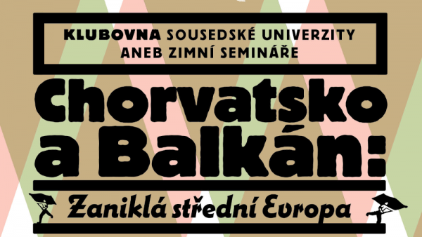 Chorvatsko a Balkán: zaniklá střední Evropa (3. z 3.)