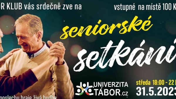 SENIORSKÉ SETKÁNÍ v Univerzitě Tábor