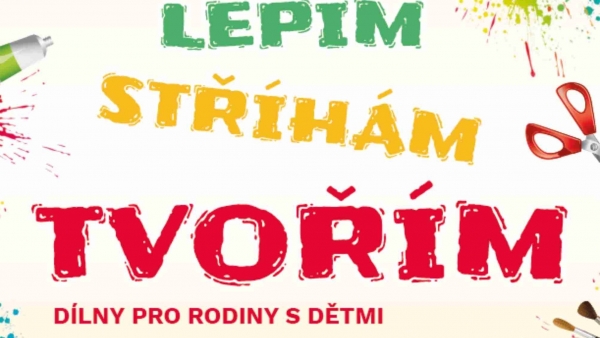 BARVÍM, LEPÍM, STŘÍHÁM, TVOŘÍM - dílna